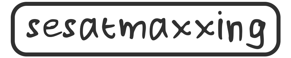 sesatmaxxing